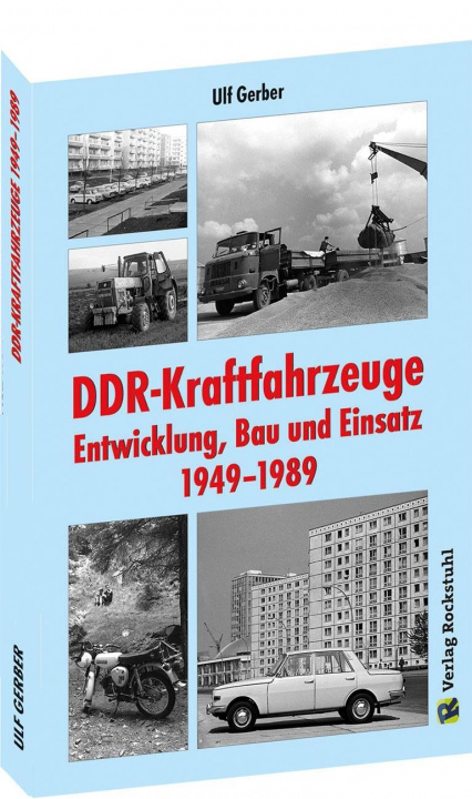 Kniha DDR-Kraftfahrzeuge - Entwicklung, Bau und Einsatz 1949-1989 