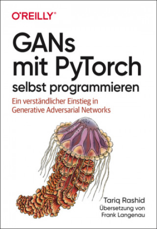 Книга GANs mit PyTorch selbst programmieren Frank Langenau