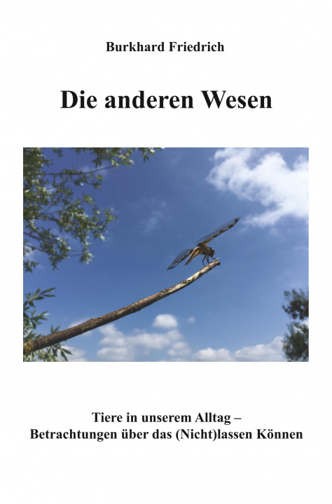 Knjiga Die anderen Wesen Burkhard Friedrich