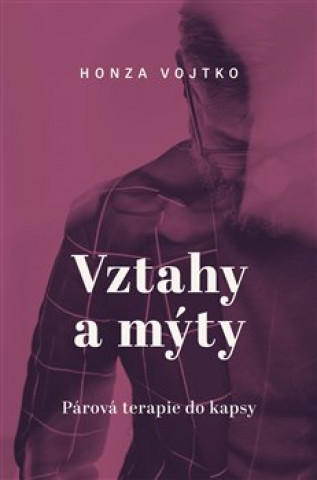 Book Vztahy a mýty Honza Vojtko