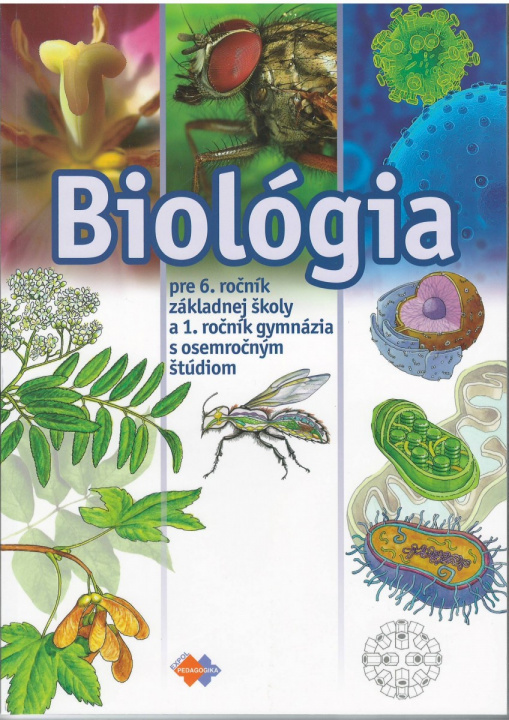 Kniha Biológia pre 6. ročník základnej školy a 1. ročník gymnázia s osemročným štúdiom Mária Uhereková