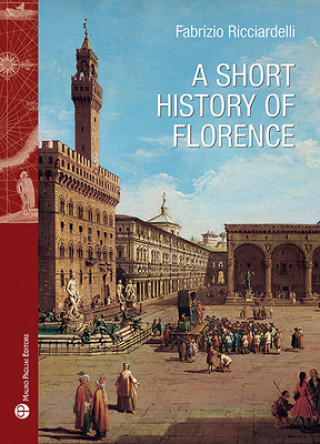 Kniha A Short History of Florence Fabrizio Ricciardelli