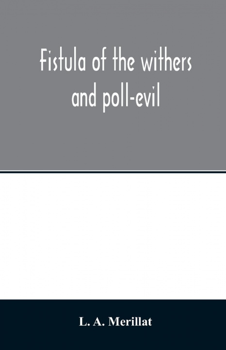 Kniha Fistula of the withers and poll-evil 