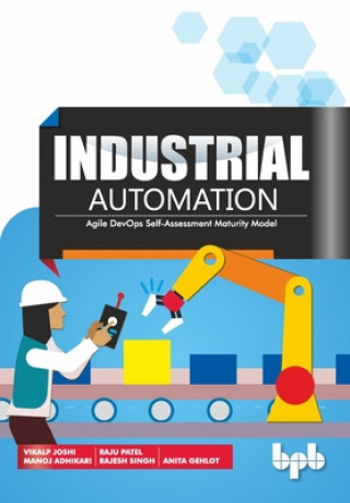 Книга Industrial Automation: Agile DevOps Self-Assessment Maturity Model Raju Patel