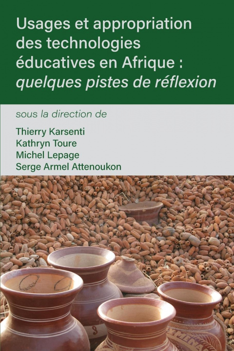 Книга Usages et appropriation des technologies educatives en Afrique Michel Lepage