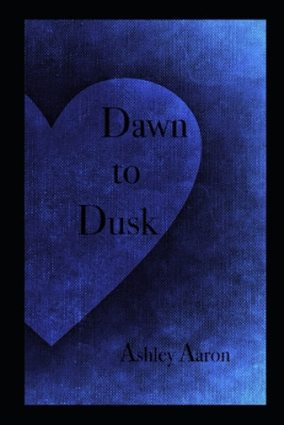 Livro Dawn to Dusk Ashley Aaron