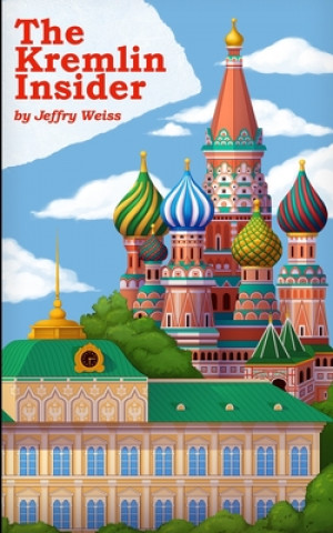 Livro The Kremlin Insider Jeffry Weiss