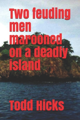 Livro Two feuding men marooned on a deadly island Todd Hicks