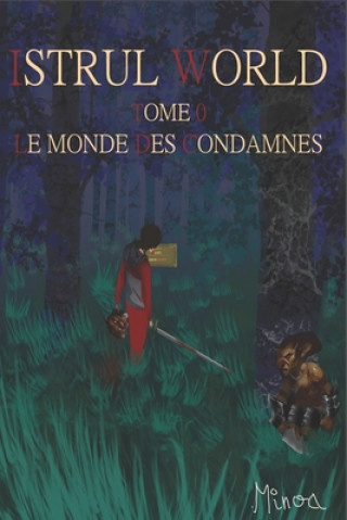 Knjiga Istrul World: Le monde des condamnés Minoa Acktar