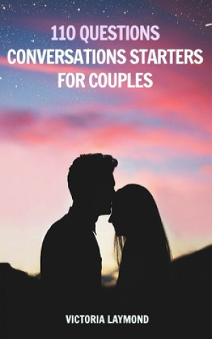 Книга 110 Questions Conversations Starters for Couples Victoria Laymond