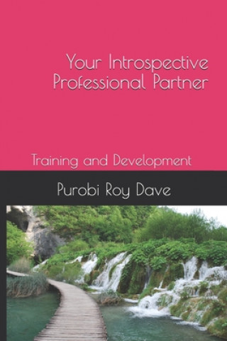 Boek Your Introspective Professional Partner - Training and Development Purobi Roy Dave