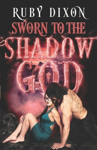 Book Sworn to the Shadow God: An Epic Fantasy Romance Ruby Dixon
