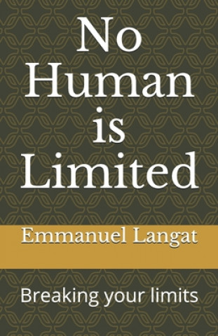 Kniha No Human is Limited: Breaking your limits Eliud Kipchoge