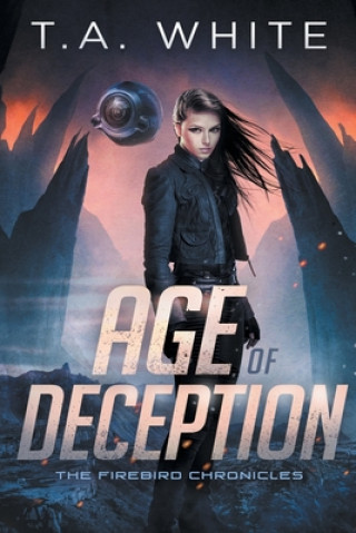 Knjiga Age of Deception T. A. White