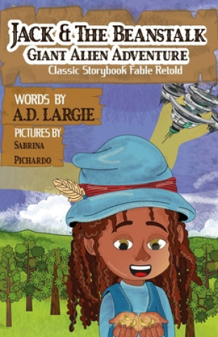 Libro Jack and The Beanstalk: Classic Storybook Fable Retold: Giant Alien Adventure Sabrina Pichardo