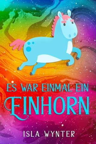 Knjiga Es war einmal ein Einhorn Annette Kurz
