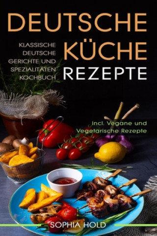 Könyv Deutsche Kuche Rezepte Sophia Hold
