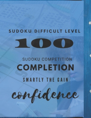 Book 100 Sudoku difficult level: Sudoku competition: completion: smartly the gain: confidence Amira Boudissa