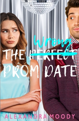 Carte Wrong Prom Date Alexandra Moody