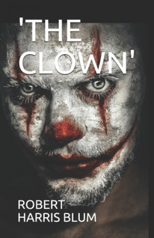 Knjiga 'the Clown' Robert Harris Blum