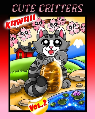 Könyv Kawaii Cute Critters Vol. 2: Kawaii Animals Chibi Wildlife Coloring Book for Toddlers, Kids, Teens, Adults, and Seniors, and even Includes a DIY Bo Sledgepainter Books