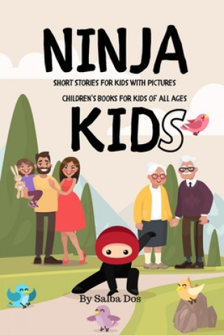 Kniha NINJA KIDS - Short Stories For Kids With Pictures: Children's Books For Kids of all ages Salba Dos