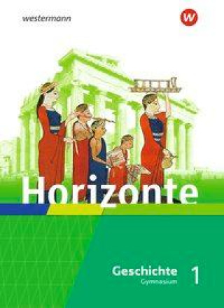 Boek Horizonte - Geschichte 1. Schülerband. Gymnasien. Hessen und im Saarland 