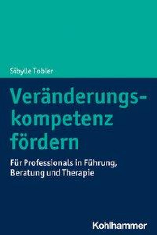 Knjiga Veränderungskompetenz fördern Sibylle Tobler
