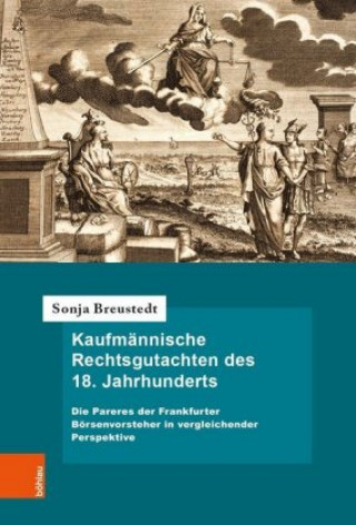 Boek Kaufmännische Rechtsgutachten des 18. Jahrhunderts Breustedt