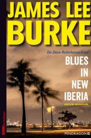 Knjiga Blues in New Iberia Jürgen Bürger