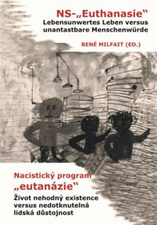 Książka Nacistický program "eutanázie" / NS- "Euthanasie" René Milfait