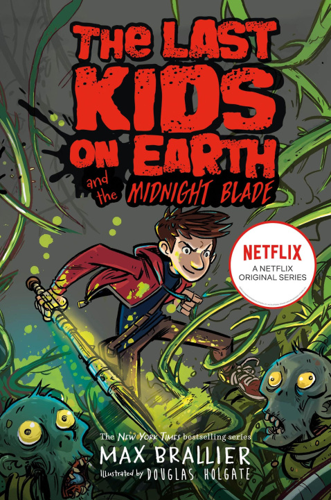 Carte Last Kids on Earth and the Midnight Blade 
