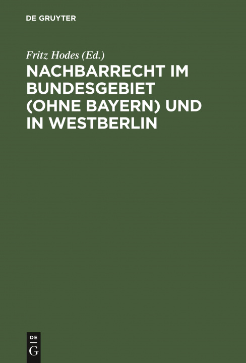 Könyv Nachbarrecht Im Bundesgebiet (Ohne Bayern) Und in Westberlin 