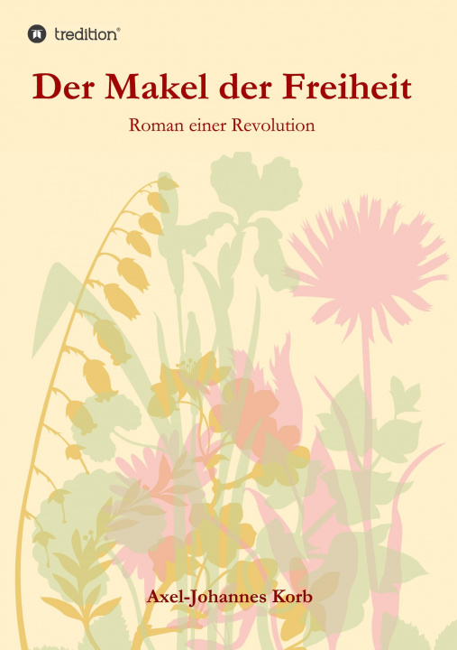 Boek Der Makel der Freiheit Axel-Johannes Korb