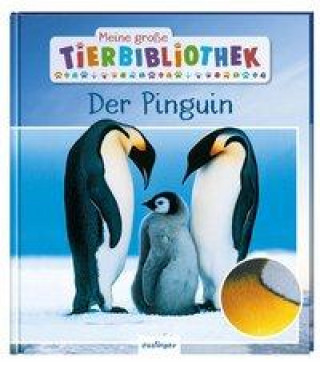 Kniha Meine große Tierbibliothek: Der Pinguin 