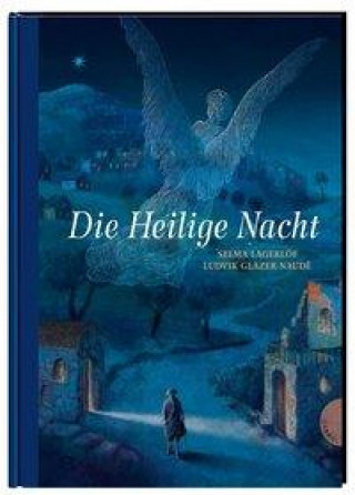 Kniha Die Heilige Nacht Ludvik Glazer-Naudé