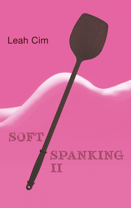 Книга Softspanking II Leah CIM