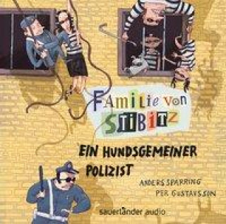 Audio Familie von Stibitz - Ein hundsgemeiner Polizist Per Gustavsson