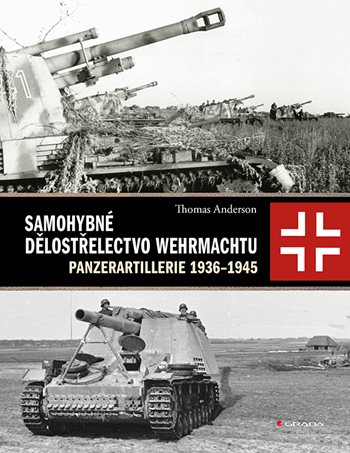 Knjiga Samohybné dělostřelectvo Wehrmachtu Thomas Anderson