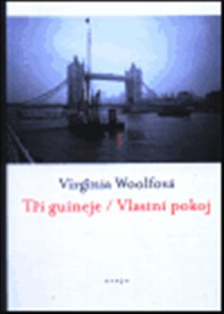 Книга Tři guineje / Vlastní pokoj Virginia Woolf
