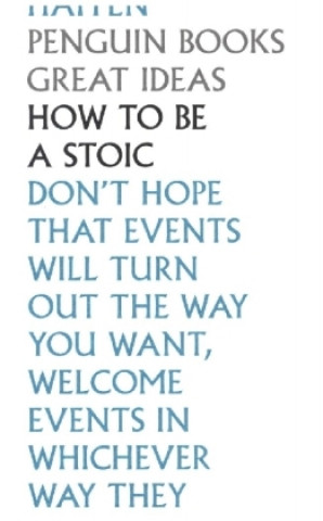 Knjiga How To Be a Stoic 