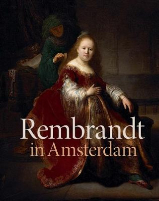 Książka Rembrandt in Amsterdam Stephanie S. Dickey