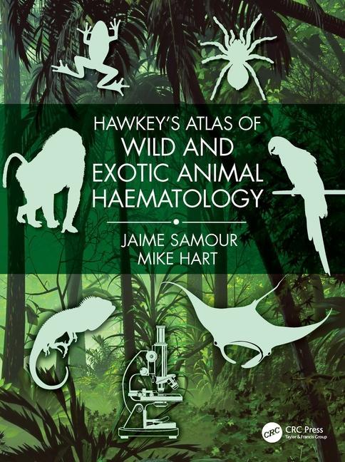Carte Hawkey's Atlas of Wild and Exotic Animal Haematology Jaime Samour