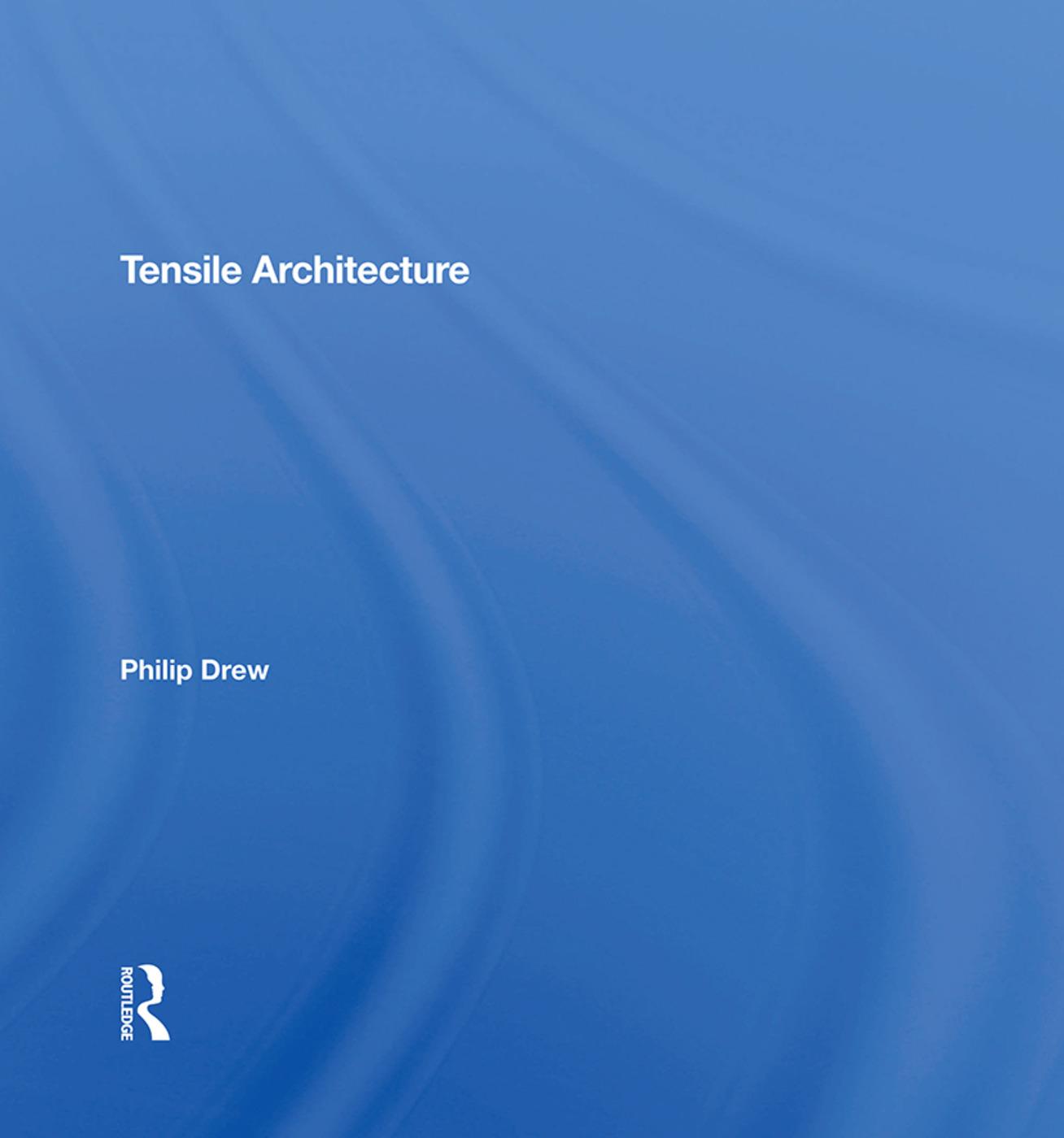 Knjiga Tensile Architecture Philip Drew
