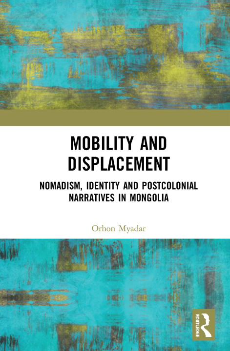 Book Mobility and Displacement Orhon Myadar