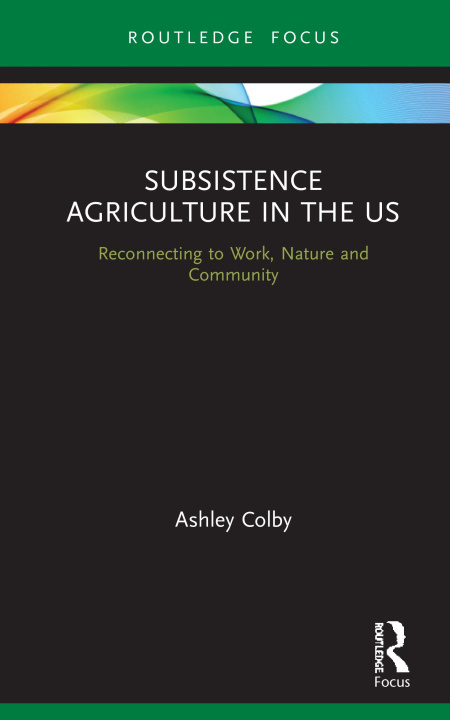 Carte Subsistence Agriculture in the US Ashley Colby