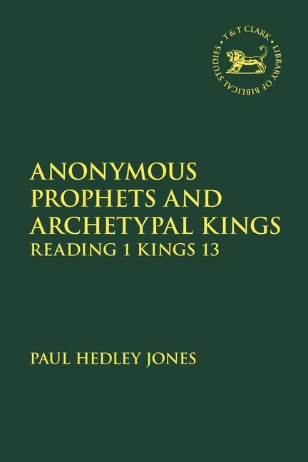 Knjiga Anonymous Prophets and Archetypal Kings JONES PAUL HEDLEY