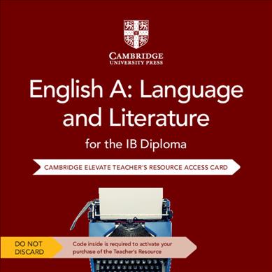 Carte English A: Language and Literature for the IB Diploma Cambridge Elevate Teacher's Resource Access Card 