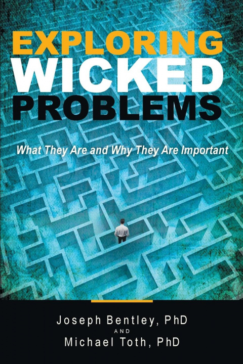 Knjiga Exploring Wicked Problems Bentley PhD Joseph Bentley PhD