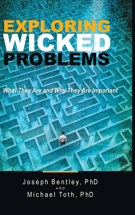 Knjiga Exploring Wicked Problems Bentley PhD Joseph Bentley PhD